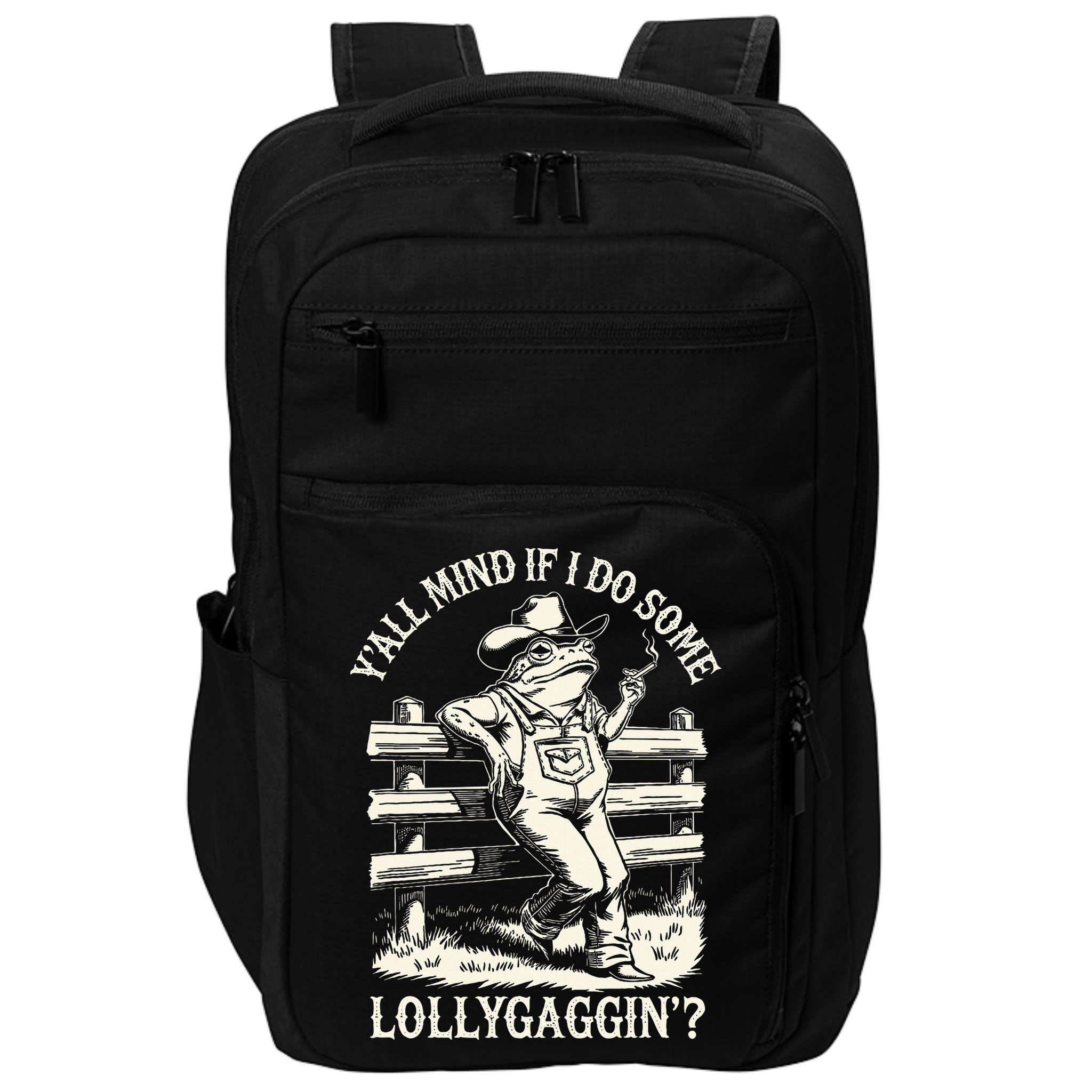 Yall Mind If I Do Some Lollygagging Cowboy Western Frog Impact Tech Backpack