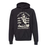 Yall Mind If I Do Some Lollygagging Cowboy Western Frog Premium Hoodie