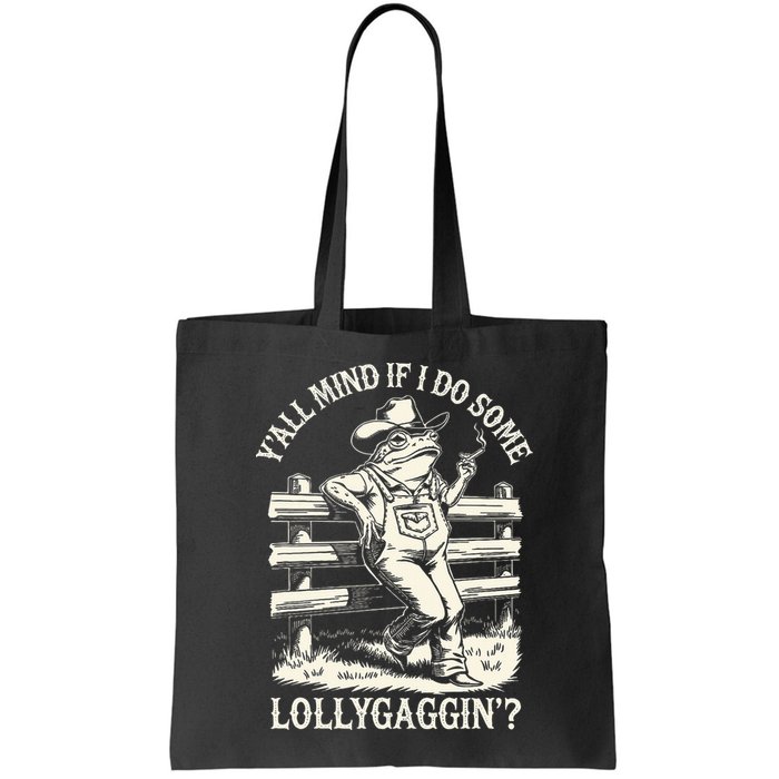 Yall Mind If I Do Some Lollygagging Cowboy Western Frog Bag