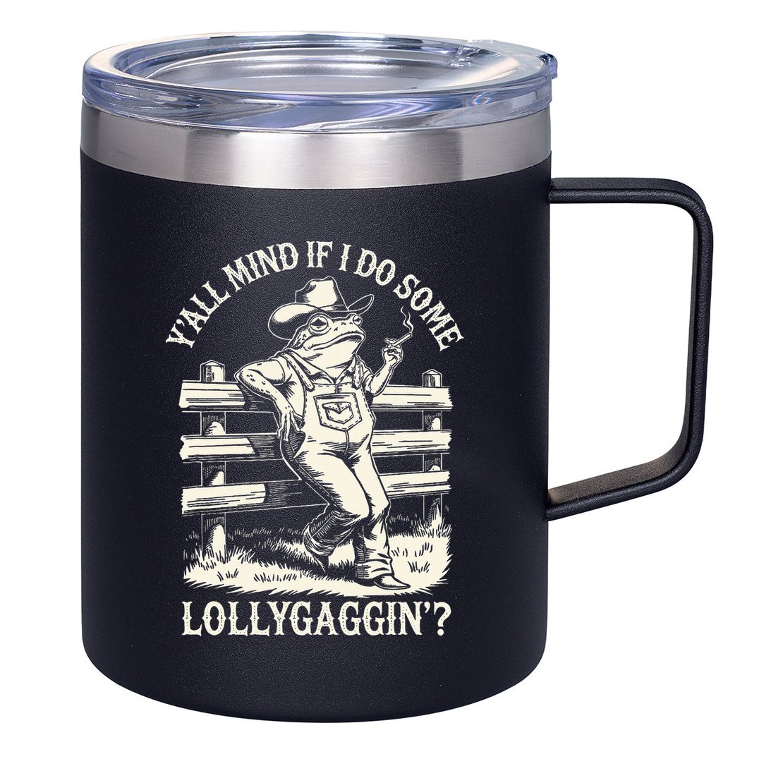 Yall Mind If I Do Some Lollygagging Cowboy Western Frog 12oz Stainless Steel Coffee Mug