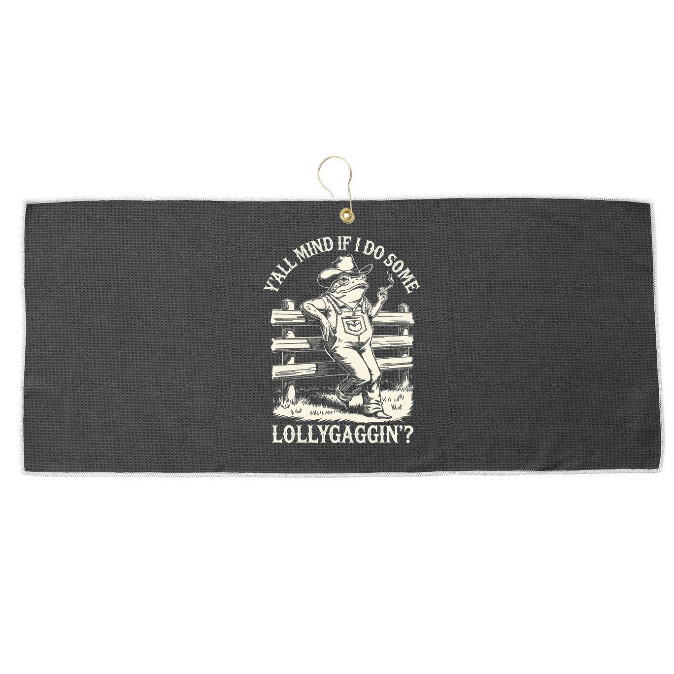 Yall Mind If I Do Some Lollygagging Cowboy Western Frog Large Microfiber Waffle Golf Towel