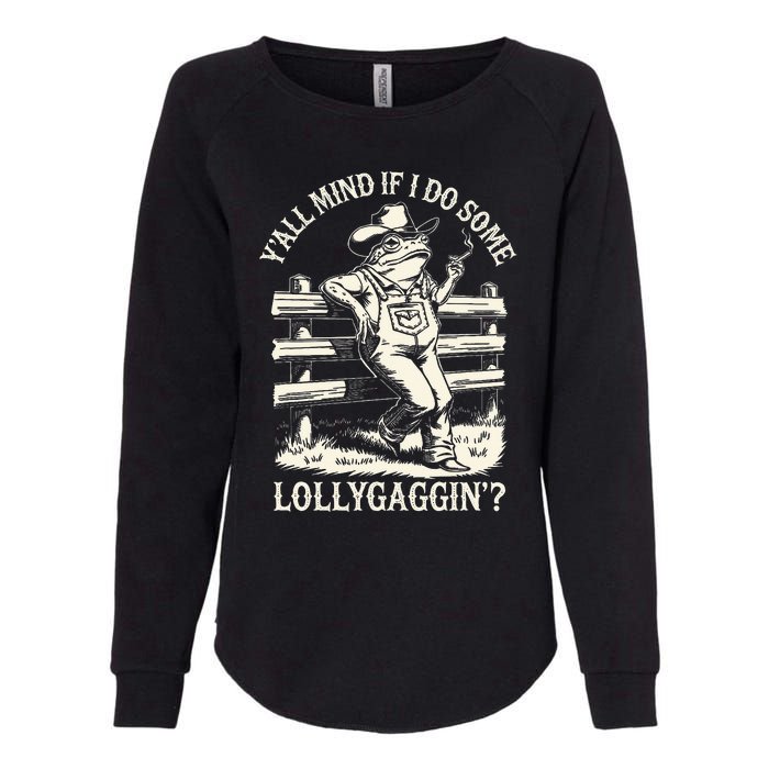 Yall Mind If I Do Some Lollygagging Cowboy Western Frog Womens California Wash Sweatshirt