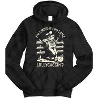 Yall Mind If I Do Some Lollygagging Cowboy Western Frog Tie Dye Hoodie