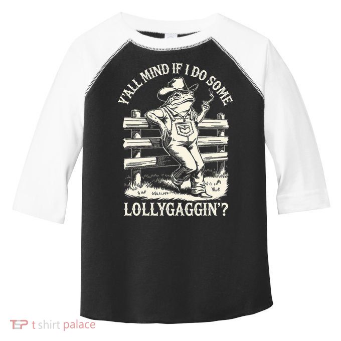 Yall Mind If I Do Some Lollygagging Cowboy Western Frog Toddler Fine Jersey T-Shirt