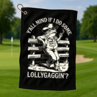 Yall Mind If I Do Some Lollygagging Cowboy Western Frog Golf Towel
