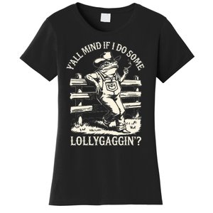 Yall Mind If I Do Some Lollygagging Cowboy Western Frog Women's T-Shirt