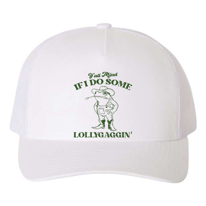 Yall Mind If I Do Some Lollygagging Funny Cowboy Frog Yupoong Adult 5-Panel Trucker Hat