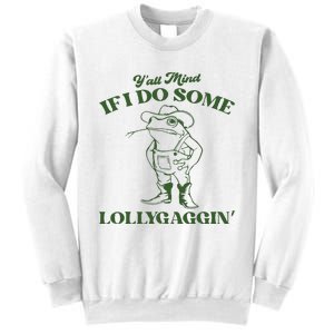 Yall Mind If I Do Some Lollygagging Funny Cowboy Frog Sweatshirt