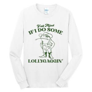 Yall Mind If I Do Some Lollygagging Funny Cowboy Frog Tall Long Sleeve T-Shirt