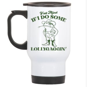 Yall Mind If I Do Some Lollygagging Funny Cowboy Frog Stainless Steel Travel Mug