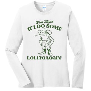 Yall Mind If I Do Some Lollygagging Funny Cowboy Frog Ladies Long Sleeve Shirt