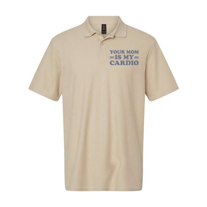 Your Mom Is My Cardio Funny Saying Softstyle Adult Sport Polo