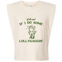 YAll Mind If I Do Some Lollygaggin Garment-Dyed Women's Muscle Tee