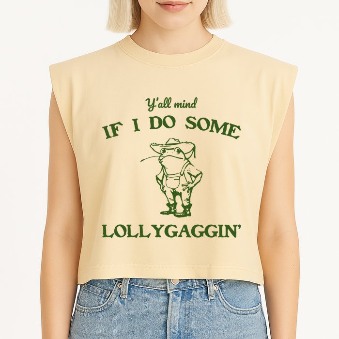 YAll Mind If I Do Some Lollygaggin Garment-Dyed Women's Muscle Tee