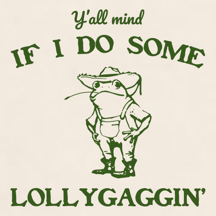 YAll Mind If I Do Some Lollygaggin Garment-Dyed Women's Muscle Tee
