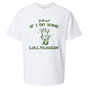 YAll Mind If I Do Some Lollygaggin Sueded Cloud Jersey T-Shirt