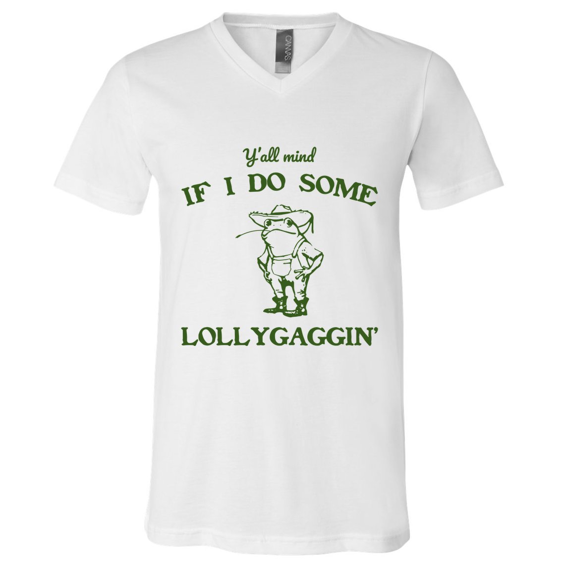 YAll Mind If I Do Some Lollygaggin V-Neck T-Shirt
