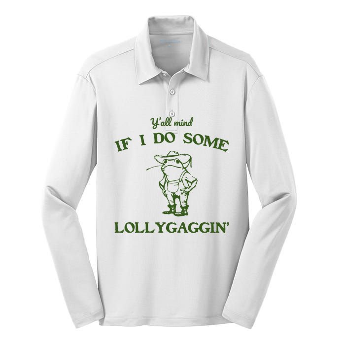 YAll Mind If I Do Some Lollygaggin Silk Touch Performance Long Sleeve Polo