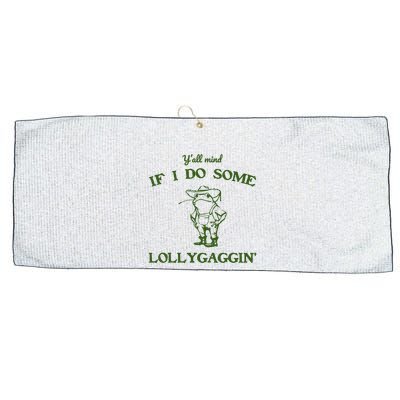YAll Mind If I Do Some Lollygaggin Large Microfiber Waffle Golf Towel