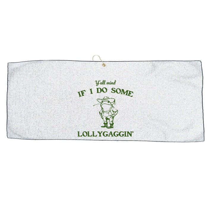 YAll Mind If I Do Some Lollygaggin Large Microfiber Waffle Golf Towel