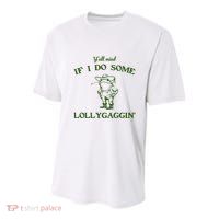 YAll Mind If I Do Some Lollygaggin Youth Performance Sprint T-Shirt