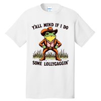 YAll Mind If I Do Some Lollygaggin Vintage Cowboy Frog Meme Tall T-Shirt