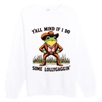 YAll Mind If I Do Some Lollygaggin Vintage Cowboy Frog Meme Premium Crewneck Sweatshirt