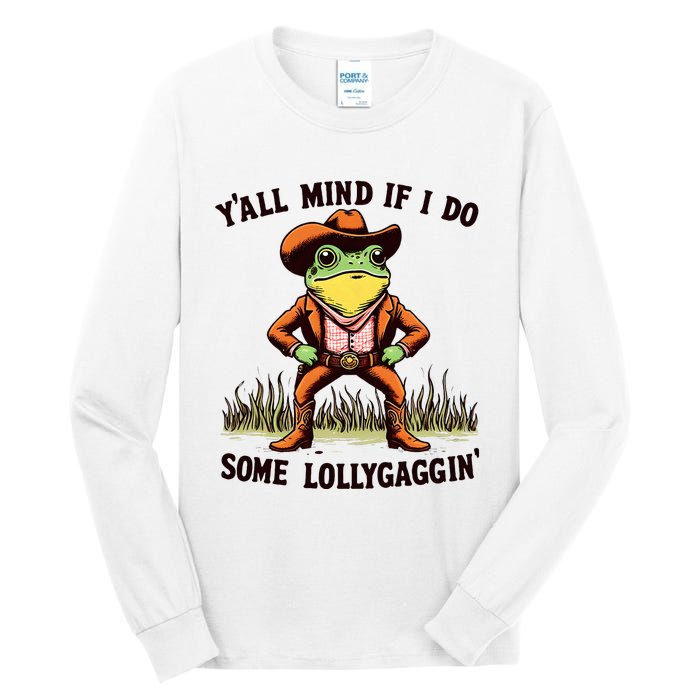 YAll Mind If I Do Some Lollygaggin Vintage Cowboy Frog Meme Tall Long Sleeve T-Shirt