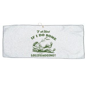 Y_all Mind If I Do Some Lollygagging Funny Frog Large Microfiber Waffle Golf Towel