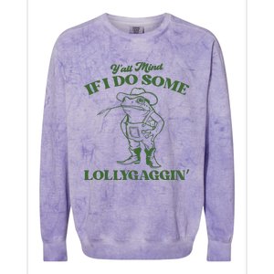 Yall Mind If I Do Some Lollygagging Cowboy Frog Colorblast Crewneck Sweatshirt