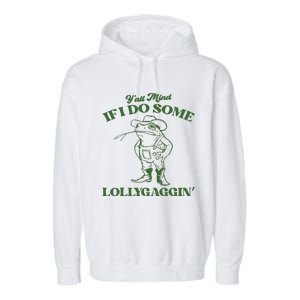 Yall Mind If I Do Some Lollygagging Cowboy Frog Garment-Dyed Fleece Hoodie