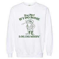 Yall Mind If I Do Some Lollygagging Cowboy Frog Garment-Dyed Sweatshirt