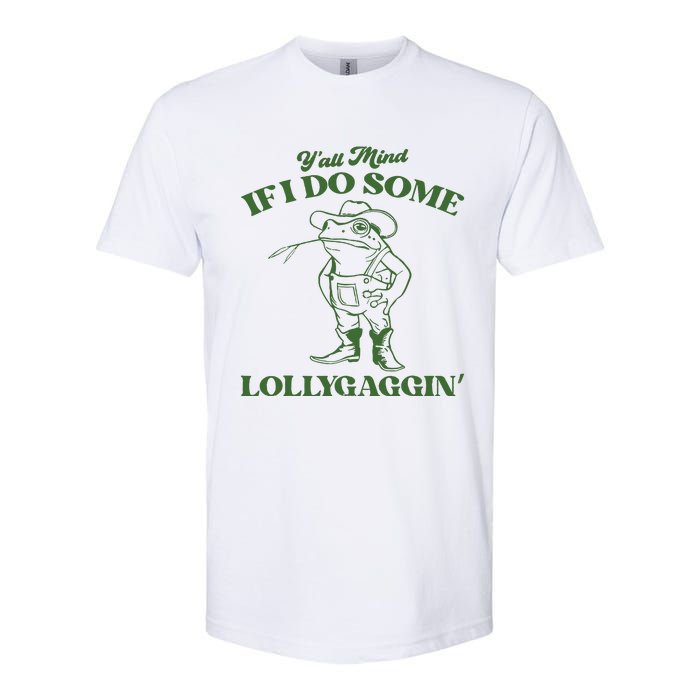 Yall Mind If I Do Some Lollygagging Cowboy Frog Softstyle CVC T-Shirt