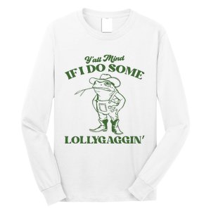 Yall Mind If I Do Some Lollygagging Cowboy Frog Long Sleeve Shirt