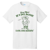 Yall Mind If I Do Some Lollygagging Cowboy Frog Tall T-Shirt