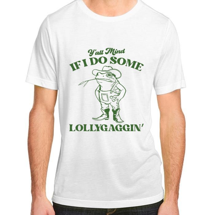 Yall Mind If I Do Some Lollygagging Cowboy Frog Adult ChromaSoft Performance T-Shirt