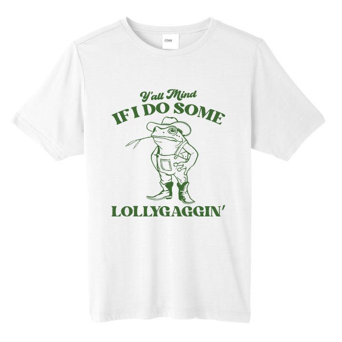 Yall Mind If I Do Some Lollygagging Cowboy Frog Tall Fusion ChromaSoft Performance T-Shirt