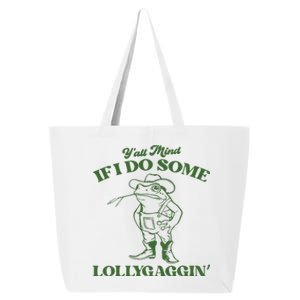 Yall Mind If I Do Some Lollygagging Cowboy Frog 25L Jumbo Tote