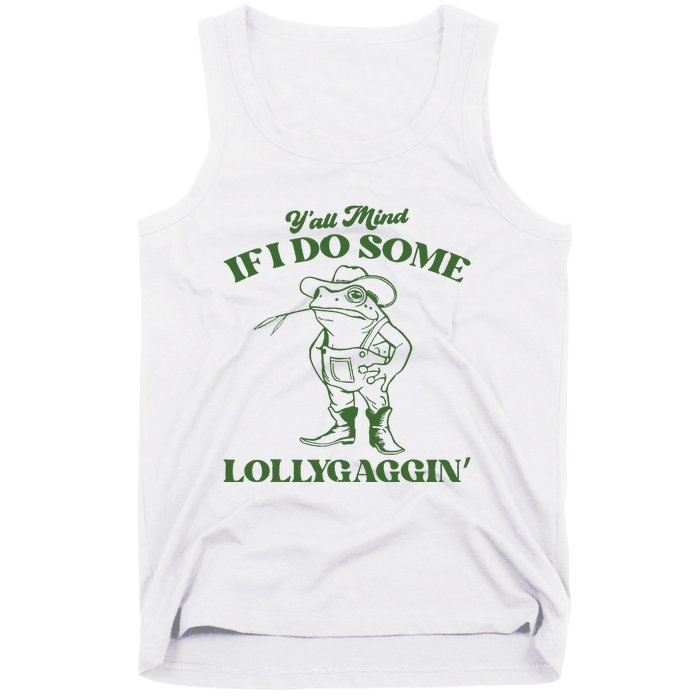 Yall Mind If I Do Some Lollygagging Cowboy Frog Tank Top