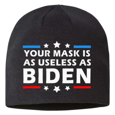 Your Mask Is As Useless As Joe Biden Sucks Funny Political Sustainable Beanie