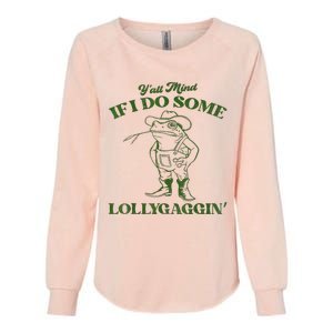 YAll Mind If I Do Some Lollygagging Cowboy Frog Womens California Wash Sweatshirt