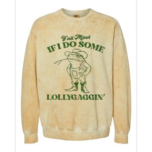 YAll Mind If I Do Some Lollygagging Cowboy Frog Colorblast Crewneck Sweatshirt