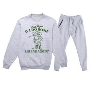 YAll Mind If I Do Some Lollygagging Cowboy Frog Premium Crewneck Sweatsuit Set