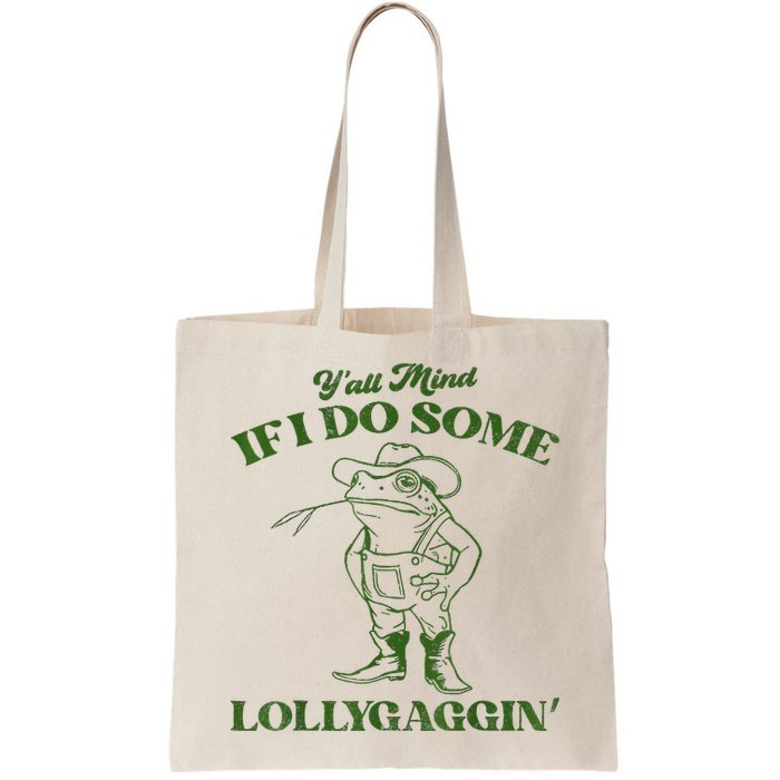 YAll Mind If I Do Some Lollygagging Cowboy Frog Bag
