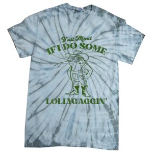 YAll Mind If I Do Some Lollygagging Cowboy Frog Tie-Dye T-Shirt