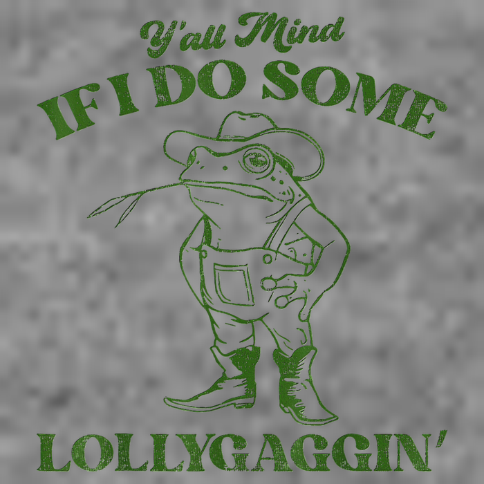 YAll Mind If I Do Some Lollygagging Cowboy Frog Tall Sweatshirt