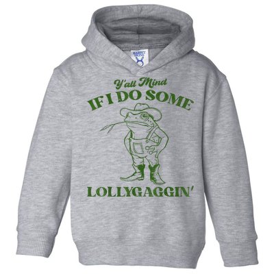 YAll Mind If I Do Some Lollygagging Cowboy Frog Toddler Hoodie
