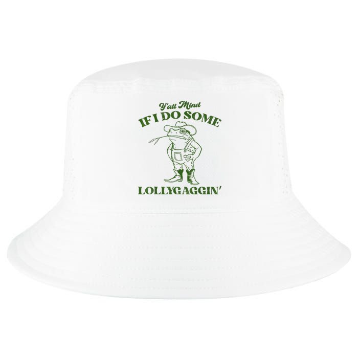 YAll Mind If I Do Some Lollygagging Cowboy Frog Cool Comfort Performance Bucket Hat