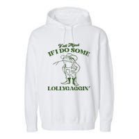 YAll Mind If I Do Some Lollygagging Cowboy Frog Garment-Dyed Fleece Hoodie