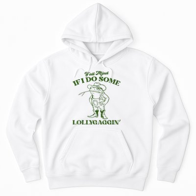 YAll Mind If I Do Some Lollygagging Cowboy Frog Hoodie